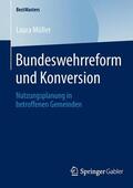 Müller |  Bundeswehrreform und Konversion | Buch |  Sack Fachmedien