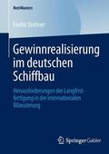 Stebner |  Gewinnrealisierung im deutschen Schiffbau | Buch |  Sack Fachmedien