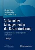 Baur / Schulte / Kantowsky |  Stakeholder Management in der Restrukturierung | Buch |  Sack Fachmedien