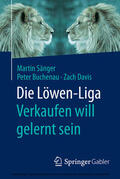 Sänger / Buchenau / Davis |  Die Löwen-Liga: Verkaufen will gelernt sein | eBook | Sack Fachmedien