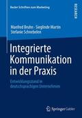 Bruhn / Schnebelen / Martin |  Integrierte Kommunikation in der Praxis | Buch |  Sack Fachmedien