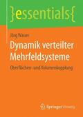 Wauer |  Dynamik verteilter Mehrfeldsysteme | Buch |  Sack Fachmedien
