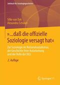 van Dyk / Schauer / Klingemann |  Dyk, S: »... daß die offizielle Soziologie versagt hat« | Buch |  Sack Fachmedien