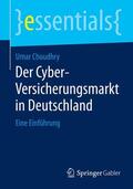 Choudhry |  Der Cyber-Versicherungsmarkt in Deutschland | Buch |  Sack Fachmedien