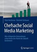 Buchenau / Fürtbauer |  Chefsache Social Media Marketing | Buch |  Sack Fachmedien