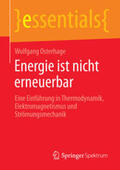 Osterhage |  Energie ist nicht erneuerbar | Buch |  Sack Fachmedien