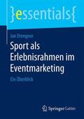 Drengner |  Sport als Erlebnisrahmen im Eventmarketing | Buch |  Sack Fachmedien