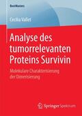 Vallet |  Analyse des tumorrelevanten Proteins Survivin | Buch |  Sack Fachmedien