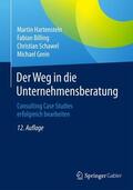 Hartenstein / Grein / Billing |  Der Weg in die Unternehmensberatung | Buch |  Sack Fachmedien