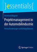 Wagner |  Projektmanagement in der Automobilindustrie | Buch |  Sack Fachmedien