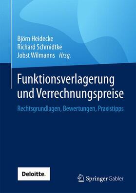 Heidecke / Wilmanns / Schmidtke | Funktionsverlagerung und Verrechnungspreise | Buch | sack.de