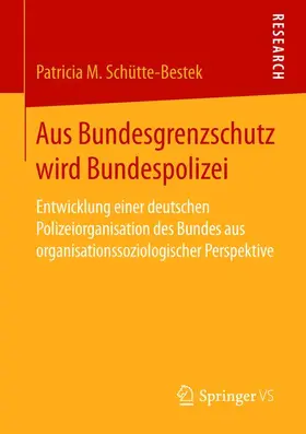 Schutte Bestek Aus Bundesgrenzschutz Wird Bundespolizei Buch Sack De