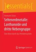 Sicius |  Seltenerdmetalle: Lanthanoide und dritte Nebengruppe | Buch |  Sack Fachmedien