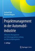 Wagner / Hab |  Projektmanagement in der Automobilindustrie | Buch |  Sack Fachmedien