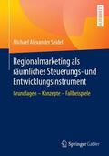 Seidel |  Regionalmarketing als räumliches Steuerungs- und Entwicklungsinstrument | Buch |  Sack Fachmedien