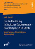 Arnold |  Umstrukturierung inländischer Konzerne unter Beachtung des § 6a GrEStG | eBook | Sack Fachmedien