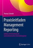 Schmidt |  Praxisleitfaden Management Reporting | Buch |  Sack Fachmedien