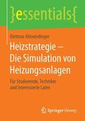 Allmendinger |  Heizstrategie ¿ Die Simulation von Heizungsanlagen | Buch |  Sack Fachmedien