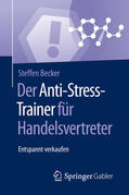 Becker |  Der Anti-Stress-Trainer für Handelsvertreter | eBook | Sack Fachmedien