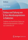 Gerlach |  Einbau und Faltung von ¿-Fass Membranproteinen in Bakterien | Buch |  Sack Fachmedien