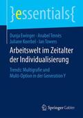 Ewinger / Towers / Ternès |  Arbeitswelt im Zeitalter der Individualisierung | Buch |  Sack Fachmedien