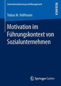 Hoffmann |  Motivation im Führungskontext von Sozialunternehmen | Buch |  Sack Fachmedien