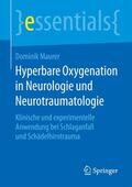 Maurer |  Hyperbare Oxygenation in Neurologie und Neurotraumatologie | Buch |  Sack Fachmedien