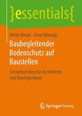 Wienigk / Meyer |  Baubegleitender Bodenschutz auf Baustellen | Buch |  Sack Fachmedien