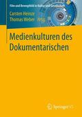 Weber / Heinze |  Medienkulturen des Dokumentarischen | Buch |  Sack Fachmedien