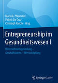 Pfannstiel / Da-Cruz / Rasche |  Entrepreneurship im Gesundheitswesen I | eBook | Sack Fachmedien