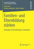 Faas / Treptow / Landhäußer |  Familien- und Elternbildung stärken | Buch |  Sack Fachmedien