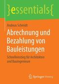 Schmidt |  Abrechnung und Bezahlung von Bauleistungen | Buch |  Sack Fachmedien