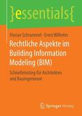 Schrammel / Wilhelm |  Rechtliche Aspekte im Building Information Modeling (BIM) | Buch |  Sack Fachmedien