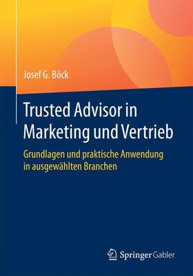 Böck | Trusted Advisor in Marketing und Vertrieb | Buch | sack.de