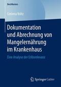 Voltz |  Voltz, C: Dokumentation und Abrechnung von Mangelernährung i | Buch |  Sack Fachmedien