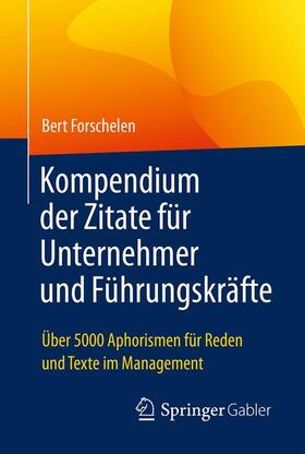 Forschelen | Kompendium der Zitate für Unternehmer und Führungskräfte | Buch | sack.de