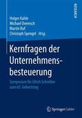 Kahle / Spengel / Overesch |  Kernfragen der Unternehmensbesteuerung | Buch |  Sack Fachmedien