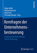 Kahle / Overesch / Ruf |  Kernfragen der Unternehmensbesteuerung | eBook | Sack Fachmedien