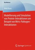 Kunz |  Modellierung und Simulation von Protein-Interaktionen am Beispiel von Wirts-Pathogen-Interaktionen | Buch |  Sack Fachmedien