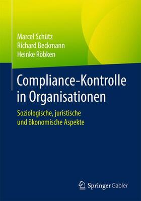 Schütz / Röbken / Beckmann | Compliance-Kontrolle in Organisationen | Buch | sack.de