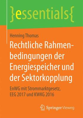 Thomas | Rechtliche Rahmenbedingungen der Energiespeicher und der Sektorkopplung | Buch | sack.de
