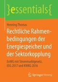 Thomas |  Rechtliche Rahmenbedingungen der Energiespeicher und der Sektorkopplung | Buch |  Sack Fachmedien