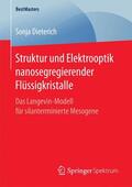 Dieterich |  Struktur und Elektrooptik nanosegregierender Flüssigkristalle | Buch |  Sack Fachmedien