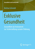 Schmidt |  Exklusive Gesundheit | eBook | Sack Fachmedien