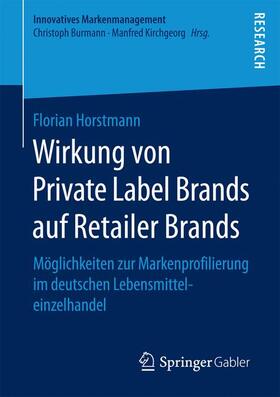Horstmann | Wirkung von Private Label Brands auf Retailer Brands | Buch | sack.de