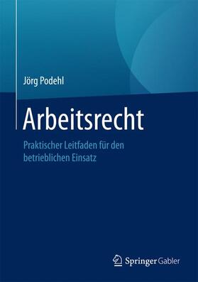 Podehl | Arbeitsrecht | Buch | sack.de