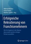 Martius / Spörrle / Hecker |  Erfolgreiche Rekrutierung von Franchisenehmern | Buch |  Sack Fachmedien