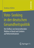 Köhler |  Vote-Seeking in der deutschen Gesundheitspolitik | eBook | Sack Fachmedien