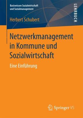 Schubert | Netzwerkmanagement in Kommune und Sozialwirtschaft | Buch | sack.de