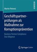 Petrovic |  Geschäftspartnerprüfungen als Maßnahme zur Korruptionsprävention | Buch |  Sack Fachmedien